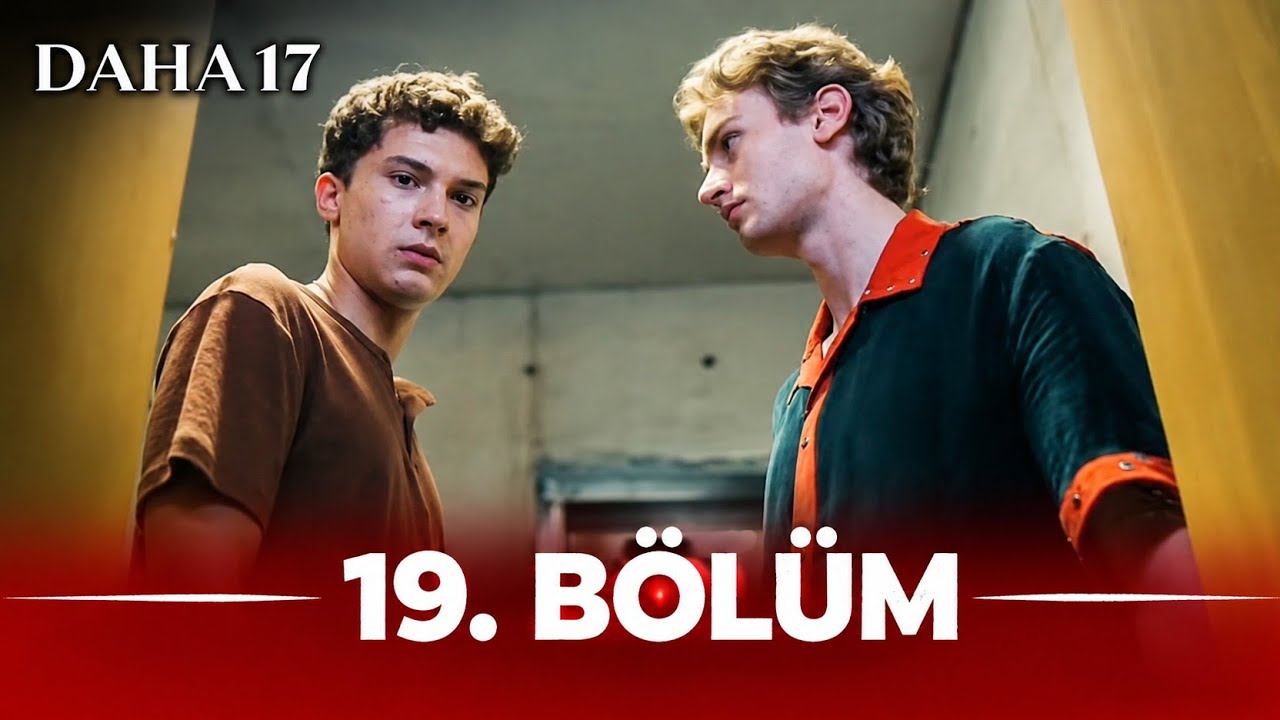 Daha 17 Episode 19